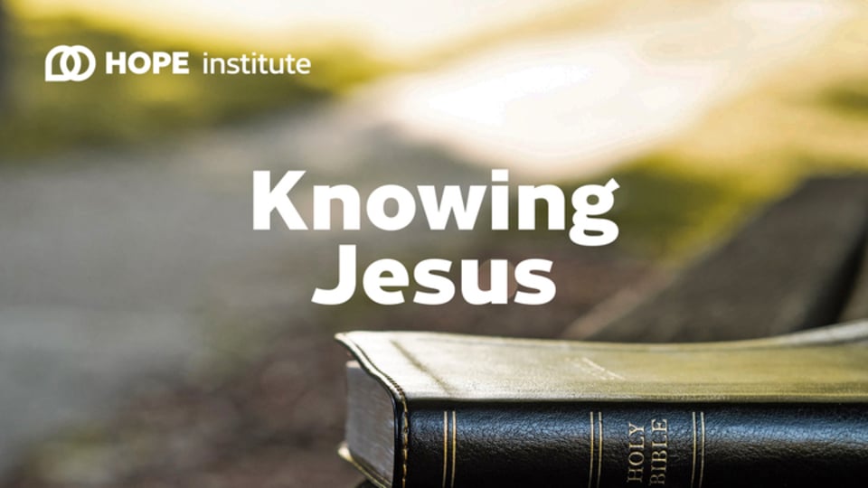 Knowing Jesus