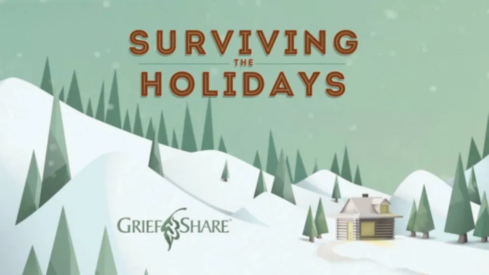 Grief Share Surviving the Holidays