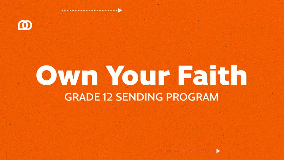 Own Your Faith | 12th Grade Class