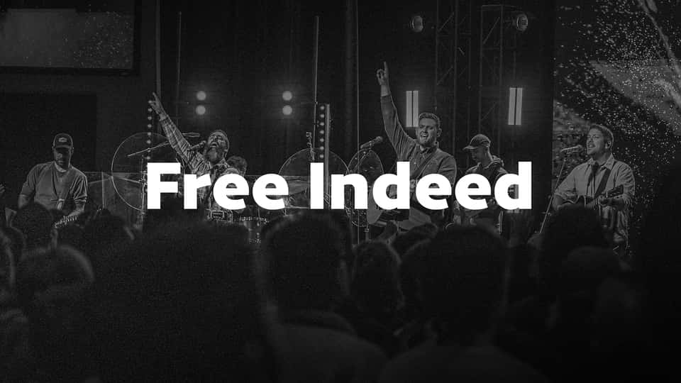 Free Indeed