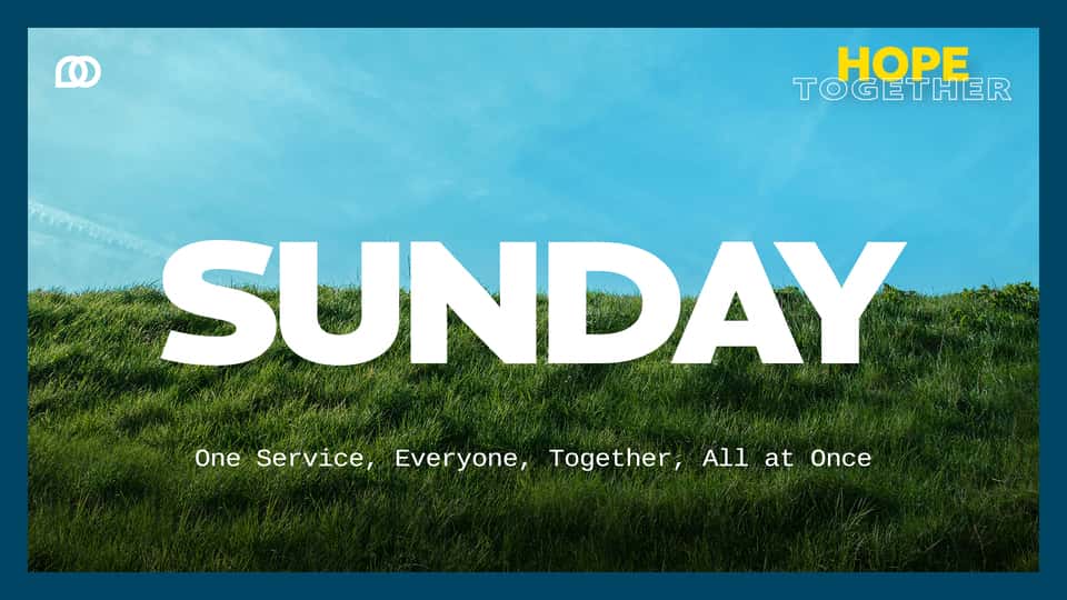 Hope Together | 9:30AM Sunday Service