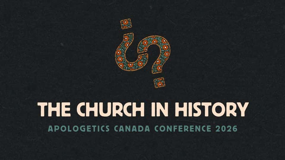 Apologetics Canada Conference
