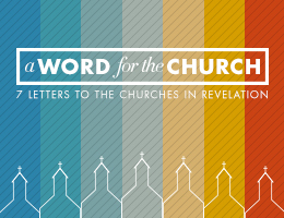 A Word for the Church | Sermon Series | Hope Bible Church Oakville