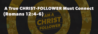 A True Christ-Follower Must Connect