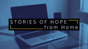 Stories of Hope from Home resources graphic