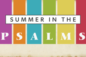 Summer in the Psalms series graphic